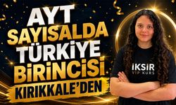 AYT Sayısalda Türkiye Birincisi Kırıkkale'den
