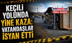 Keçili Yolunda Yine Kaza: Vatandaşlar İsyan Etti