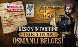 Keskin'in Tarihine Işık Tutan Osmanlı Belgesi