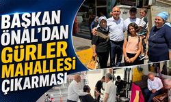 Başkan Önal'dan Gürler Mahallesi Çıkarması