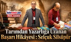 Tarımdan Yazarlığa Uzanan Başarı Hikâyesi : Selçuk Silsüpür