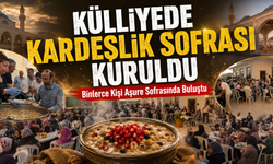 Külliyede Kardeşlik Sofrası Kuruldu