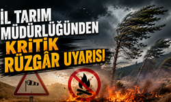 İl Tarım Müdürlüğünden Kritik Rüzgâr Uyarısı