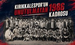 Kırıkkalespor'un Unutulmayan 1986 Kadrosu