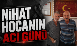 Nihat Hocanın Acı Günü