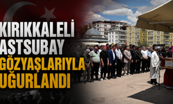 Kırıkkaleli Astsubay Gözyaşlarıyla Uğurlandı