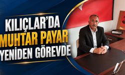 Kılıçlar’da Muhtar Payar Yeniden Görevde