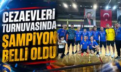 Cezaevleri Turnuvasında Şampiyon Belli Oldu
