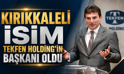 Kırıkkaleli İsim Tekfen Holding'in Başkanı Oldu