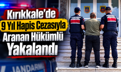 Kırıkkale'de 9 Yıl Hapis Cezasıyla Aranan Hükümlü Yakalandı