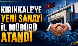 Kırıkkale'ye Yeni Sanayi İl Müdürü Atandı