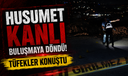 Husumet Kanlı Buluşmaya Döndü