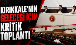 Kırıkkale'nin Geleceği İçin Kritik Toplantı