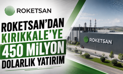 ROKETSAN'dan Kırıkkale’ye 450 Milyon Dolarlık Yatırım