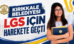 Kırıkkale Belediyesi LGS İçin Harekete Geçti