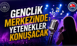 Gençlik Merkezinde Yetenekler Konuşacak