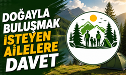 Doğayla Buluşmak İsteyen Ailelere Davet