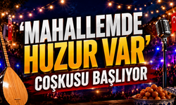 Kırıkkale’de 'Mahallemde Huzur Var' Coşkusu Başlıyor
