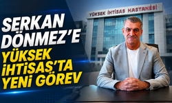 Serkan Dönmez'e Yüksek İhtisas'ta Yeni Görev