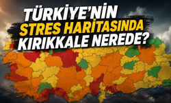 Türkiye’nin Stres Haritasında Kırıkkale Nerede?