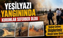 Yeşilyazı Yangınında Kurumlar Seferber Oldu