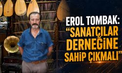 Erol Tombak: “Sanatçılar Derneğine Sahip Çıkmalı”