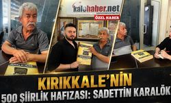 Kırıkkale'nin 500 Şiirlik Hafızası: Sadettin Karalök
