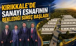 Kırıkkale’de Sanayi Esnafının Beklediği Süreç Başladı