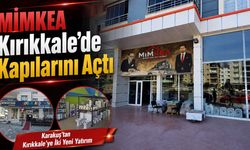 MİMKEA Kırıkkale’de Kapılarını Açtı