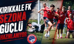 Kırıkkale FK Sezona Güçlü Hazırlanıyor