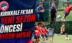 Kırıkkale FK’dan Yeni Sezon Öncesi Yoğun Mesai