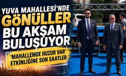 Yuva Mahallesi'nde Gönüller Bu Akşam Buluşuyor
