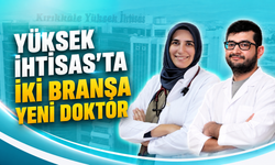 Yüksek İhtisas’ta İki Branşa Yeni Doktor