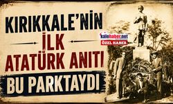 Kırıkkale’nin İlk Atatürk Anıtının Hikâyesi