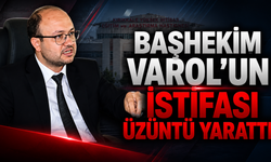 Başhekim Varol’un İstifası Üzüntü Yarattı