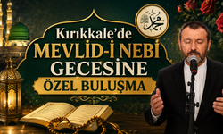 Kırıkkale’de Mevlid-i Nebi Gecesine Özel Buluşma
