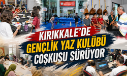 Kırıkkale'de Gençlik Yaz Kulübü Coşkusu Sürüyor