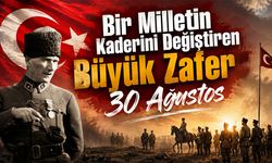 Bir Milletin Kaderini Değiştiren Büyük Zafer :30 Ağustos