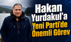 Hakan Yurdakul'a Yeni Parti'de Önemli Görev
