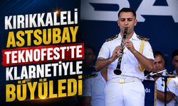 Kırıkkaleli Astsubay TEKNOFEST’te Klarnetiyle Büyüledi