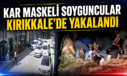 Kar Maskeli Soyguncular Kırıkkale’de Yakalandı