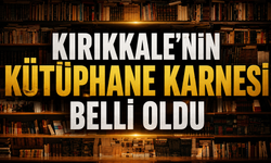 Kırıkkale’nin Kütüphane Karnesi Belli Oldu