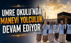 Umre Okulu'nda Manevi Yolculuk Devam Ediyor