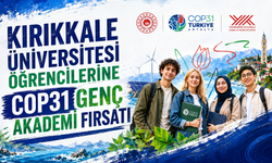 Kırıkkale Üniversitesi Öğrencilerine COP31 Genç Akademi Fırsatı