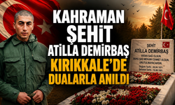 Şehit Atilla Demirbaş Kırıkkale’de Dualarla Anıldı