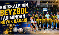 Kırıkkale’nin Beyzbol Takımından Büyük Başarı