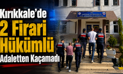 Kırıkkale'de 2 Firari Hükümlü Adaletten Kaçamadı