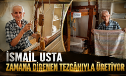 İsmail Usta Zamana Direnen Tezgâhıyla Üretiyor