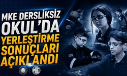 MKE Dersliksiz Okul’da Yerleştirme Sonuçları Açıklandı