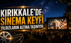 Kırıkkale’de Sinema Keyfi Yıldızların Altına Taşınıyor